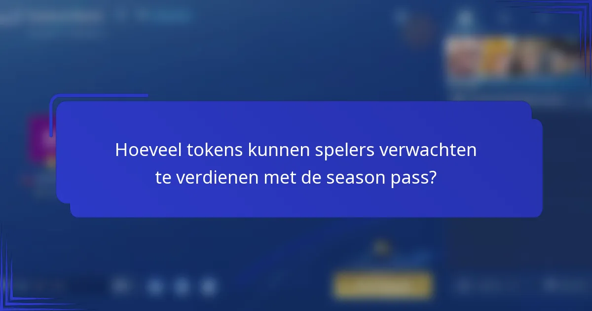 Hoeveel tokens kunnen spelers verwachten te verdienen met de season pass?