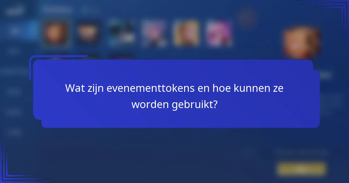 Wat zijn evenementtokens en hoe kunnen ze worden gebruikt?