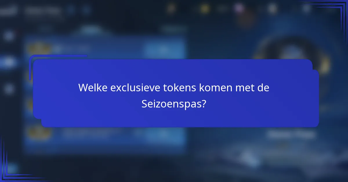 Welke exclusieve tokens komen met de Seizoenspas?